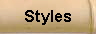 Styles